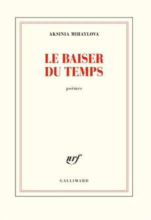 Le baiser du temps : poèmes