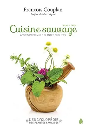LA CUISINE SAUVAGE ACCOMODER MILLE PLANTES NE 08/09/2014