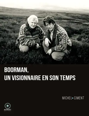 Boorman : un visionnaire en son temps