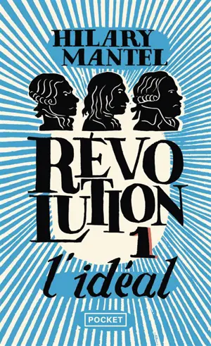 Révolution. Vol. 1. L'idéal