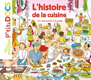 L'histoire de la cuisine : du mammouth à la pizza