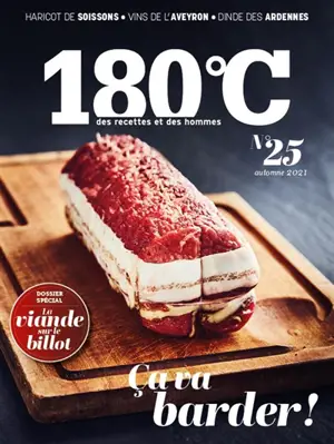 180 °C : des recettes et des hommes, n° 25. La viande sur le billot : ça va barder !