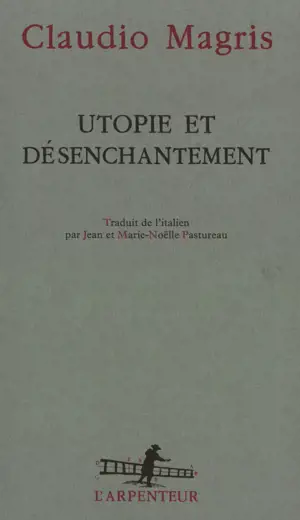 UTOPIE ET DESENCHANTEMENT