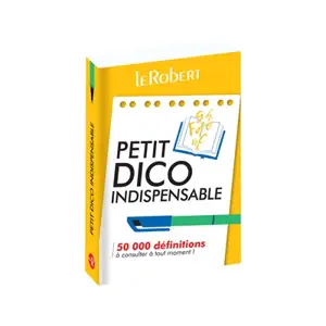 Petit dico indispensable : 50.000 définitions à consulter à tout moment !