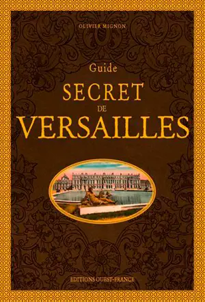 Guide secret de Versailles