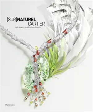 (Sur)naturel Cartier : high jewelry and precious objects