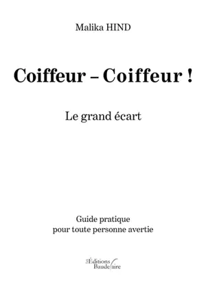 Coiffeur Coiffeur : Le grand écart