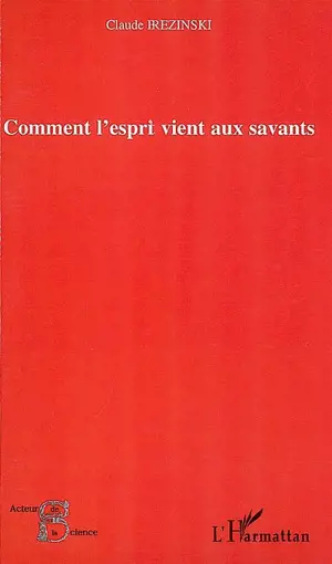Comment l'esprit vient aux savants
