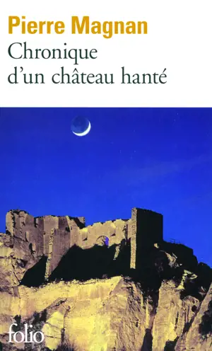CHRONIQUE D'UN CHATEAU HANTE - FOLIO -