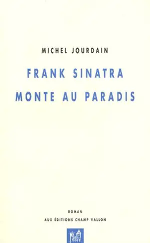 Frank Sinatra monte au paradis