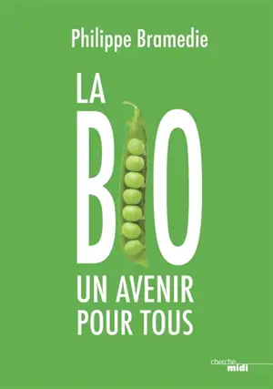 La bio : un avenir pour tous