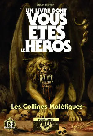 LES COLLINES MALEFIQUES UN LIVRE DONT VOUS ETES LE HEROS