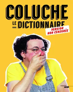 Le dictionnaire : version non censurée