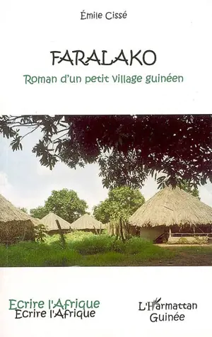 Faralako : roman d'un petit village guinéen : liberté dans la paix