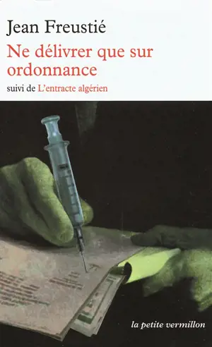 Ne délivrer que sur ordonnance. L'entracte algérien
