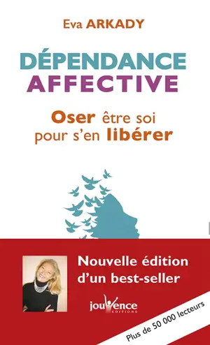 Dépendance affective : oser être soi pour s'en libérer
