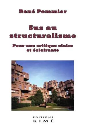 Sus au structuralisme : pour une critique claire et éclairante