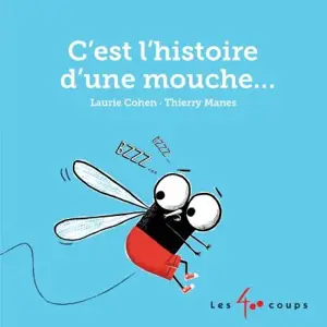 C'est l'histoire d'une mouche...