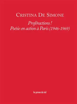 Proféractions ! : poésie en action à Paris : 1946-1969