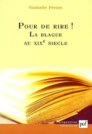 Pour de rire ! La blague au XIXe siècle ou La représentation en question