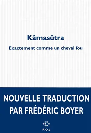 Kâmasûtra : exactement comme un cheval fou