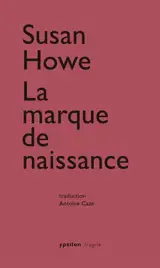 La marque de naissance : désétablir le monde sauvage dans l'histoire littéraire américaine