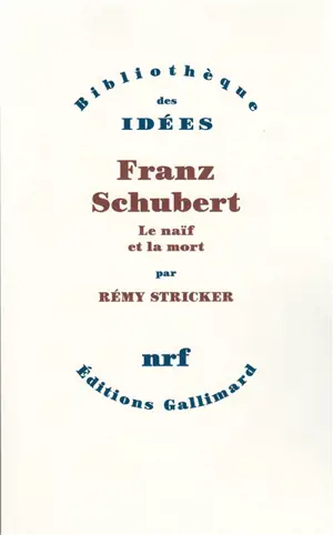Franz Schubert : le naïf et la mort