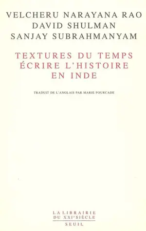 Textures du temps, écrire l'histoire en Inde
