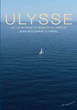 Ulysse ou Le voyage intérieur du héros