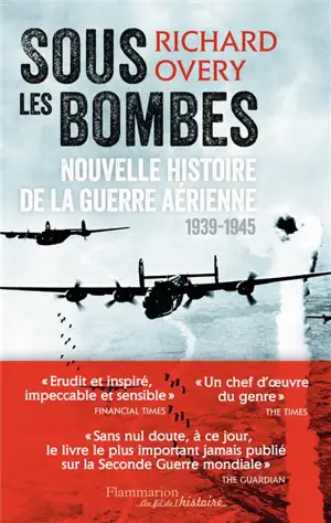 Sous les bombes : nouvelle histoire de la guerre aérienne (1939-1945)