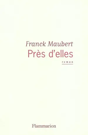 Près d'elles
