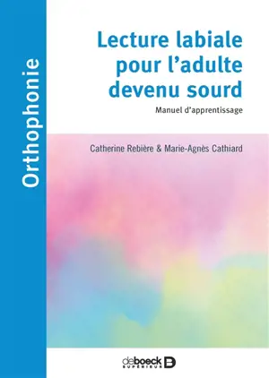 Lecture labiale pour l'adulte devenu sourd : manuel d'apprentissage
