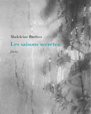 Les saisons secrètes. Une maison d'écriture