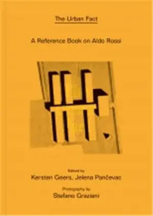 The Urban Fact A Reference Book on Aldo Rossi