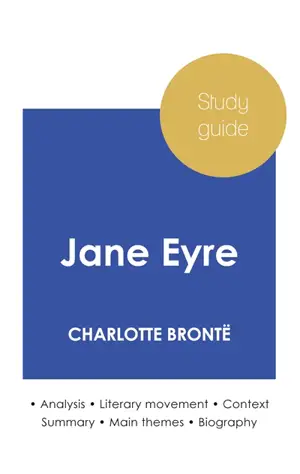 Study guide Jane Eyre by Charlotte Brontë (in-depth literary analysis and complete summary)