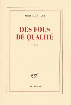 Des fous de qualité