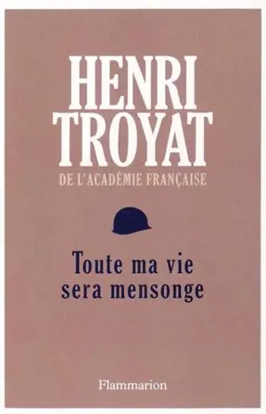 Toute ma vie sera mensonge