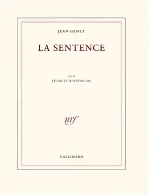 La sentence. J'étais et je n'étais pas
