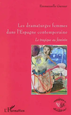 Les dramaturges femmes dans l'Espagne contemporaine : le tragique au féminin