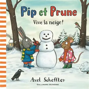 Pip et Prune. Vive la neige !