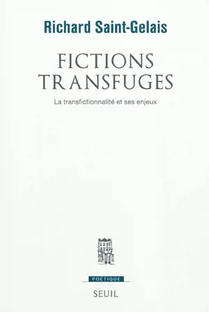 Fictions transfuges : la transfictionnalité et ses enjeux