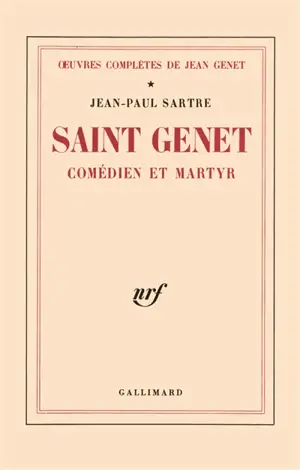 Oeuvres complètes. Vol. 1. Saint Genet, comédien et martyr