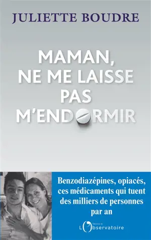 Maman, ne me laisse pas m'endormir : récit