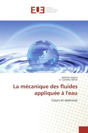 La mecanique des fluides appliquee A l'eau : Cours et exercices
