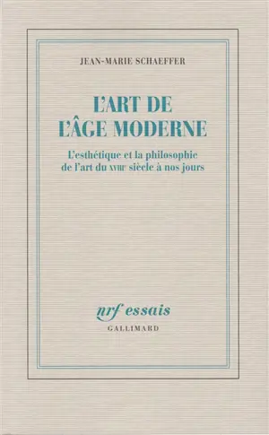 L'Art de l'âge moderne : l'esthétique et la philosophie de l'art du XVIIIe siècle à nos jours
