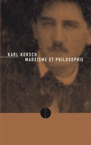 Marxisme et philosophie. L'état actuel du problème : Marxisme et philosophie, anti-critique par la même occasion