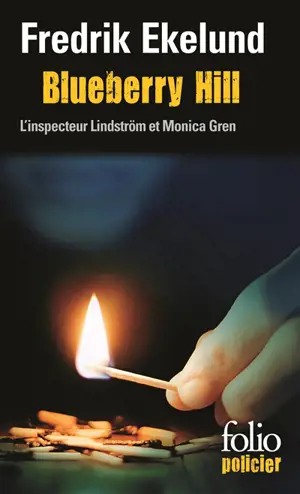 Blueberry Hill : une enquête du commissaire Lindström et de Monica Gren