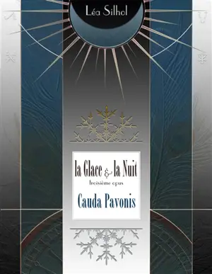 La Glace et la Nuit opus 3 : Cauda Pavonis : Vertigen #4