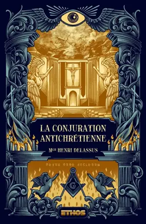 La Conjuration antichrétienne : (tomes 1, 2 & 3)