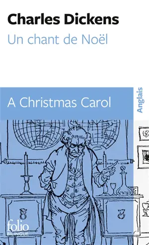 Un chant de Noël. A Christmas Carol